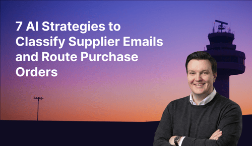 7 AI Strategies to Classify Supplier Emails and Route Purchase Orders