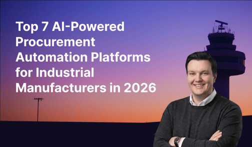 Top 7 AI‑Powered Procurement Automation Platforms for Industrial Manufacturers in 2026