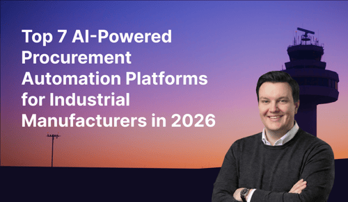 Top 7 AI‑Powered Procurement Automation Platforms for Industrial Manufacturers in 2026