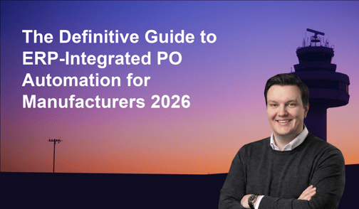 The Definitive Guide to ERP-Integrated PO Automation for Manufacturers 2026