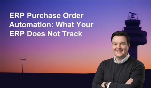 ERP Purchase Order Automation: What Your ERP Does Not Track | Leverage AI