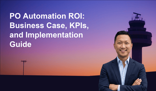 PO Automation ROI: Business Case, KPIs, and Implementation Guide for Mid-Market Manufacturers