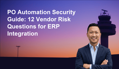 Security checklist for evaluating PO automation vendor risk during ERP integration