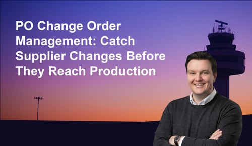 PO Change Order Management: Catch Supplier Changes Before They Reach Production | Leverage AI