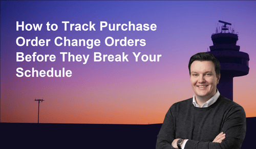 How to Track Purchase Order Change Orders Before They Break Your Schedule | Leverage AI