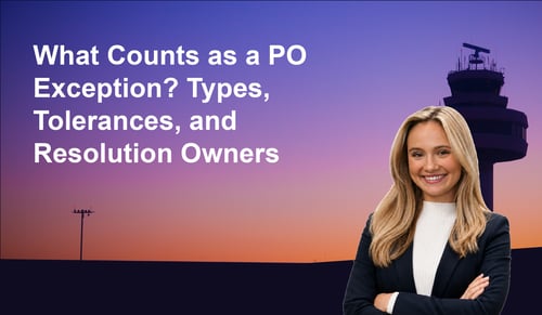 What Counts as a PO Exception? Types, Tolerances, and Resolution Owners | Leverage AI