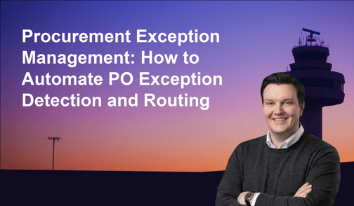 Procurement Exception Management: How to Automate PO Exception Detection and Routing