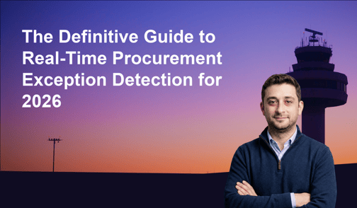The Definitive Guide to Real-Time Procurement Exception Detection for 2026