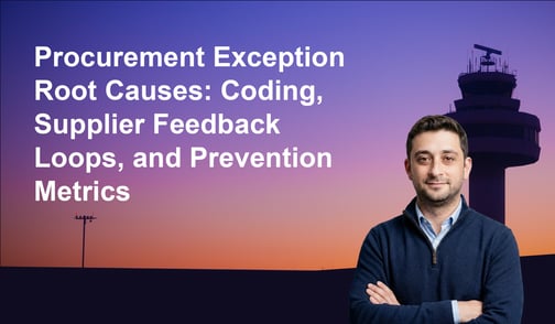 Procurement Exception Root Causes: Coding, Supplier Feedback Loops, and Prevention Metrics