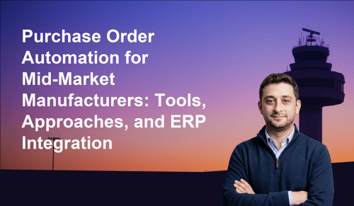 Purchase order automation workflow for mid-market manufacturers integrating with Dynamics 365, SAP, NetSuite, and Epicor