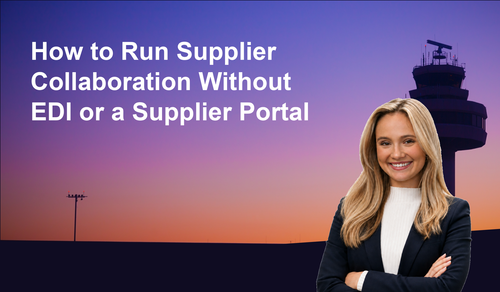 How to Run Supplier Collaboration Without EDI or a Supplier Portal | Leverage AI