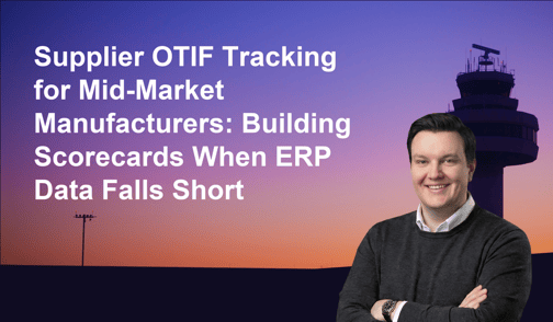 Supplier OTIF Tracking for Mid-Market Manufacturers: Building Scorecards When ERP Data Falls Short