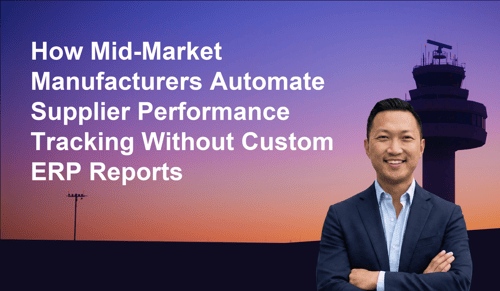 How Mid-Market Manufacturers Automate Supplier Performance Tracking Without Custom ERP Reports | Leverage AI