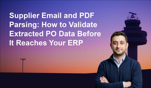 Supplier Email and PDF Parsing: How to Validate Extracted PO Data Before It Reaches Your ERP | Leverage AI
