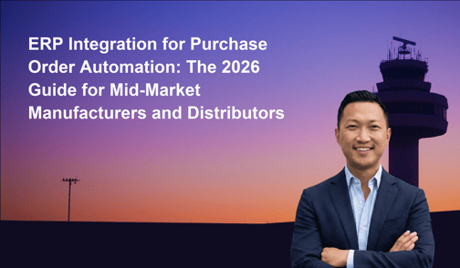 ERP Integration for Purchase Order Automation: The 2026 Guide for Mid-Market Manufacturers and Distributors