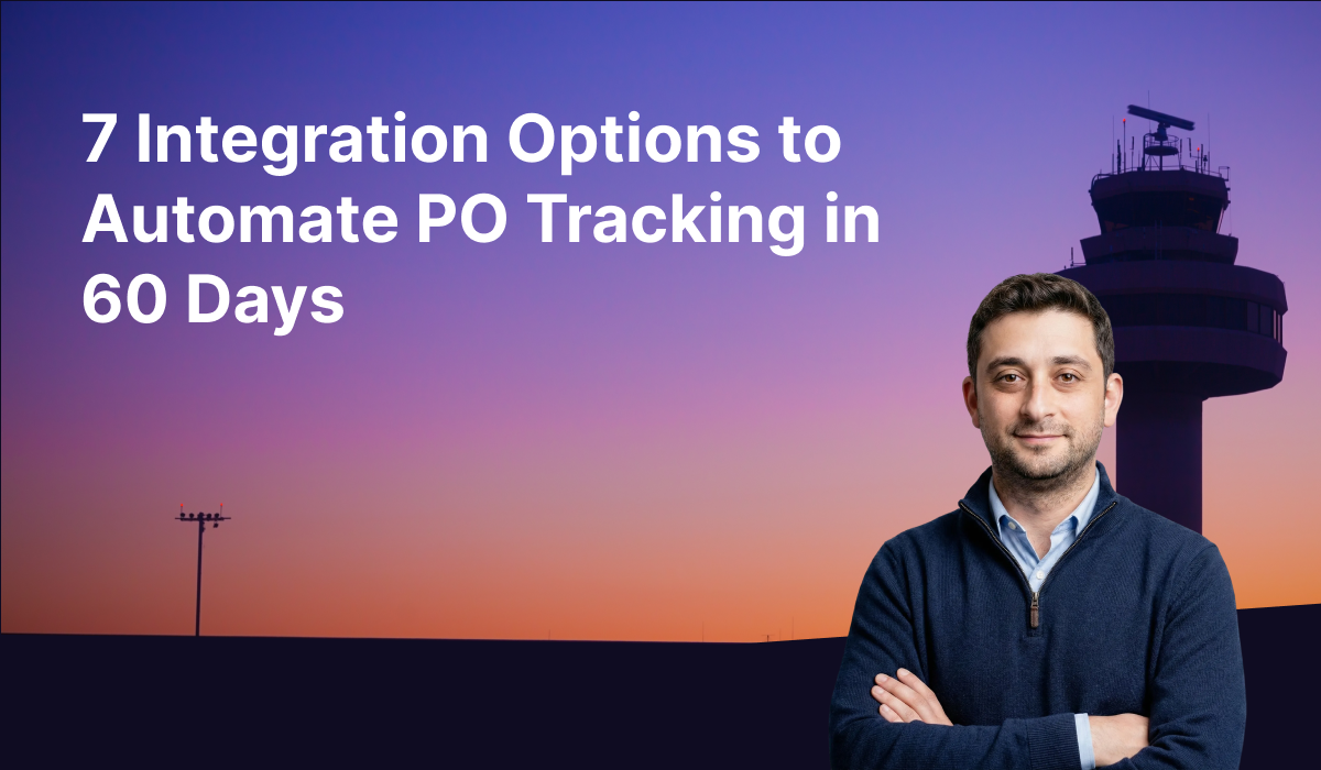 7 Integration Options to Automate PO Tracking in 60 Days