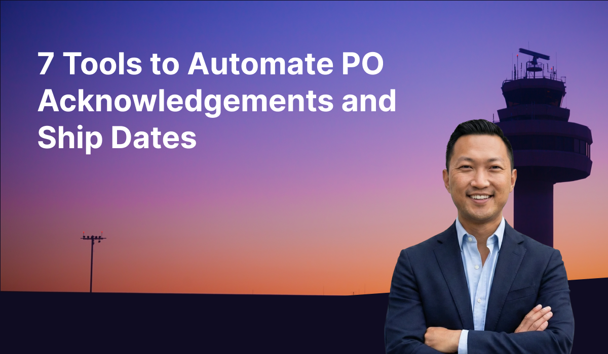 7 Tools to Automate PO Acknowledgments and Ship Dates