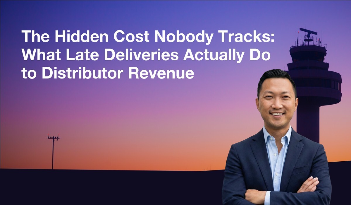 The Hidden Cost Nobody Tracks: What Late Deliveries Actually Do to Distributor Revenue